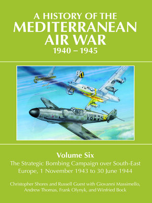 cover image of A History of the Mediterranean Air War 1940-1945, Volume 6